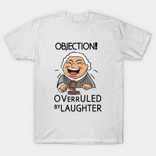 objection overruled by Laughter T-Shirt